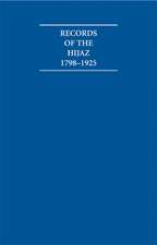 Records of the Hijaz 1798–1925 8 Volume Hardback Set