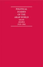 Political Diaries of the Arab World: Saudi Arabia 1919–1965 6 Volume Hardback Set