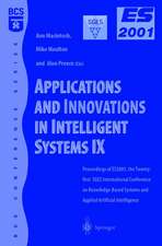 Applications and Innovations in Intelligent Systems IX: Proceedings of ES2001, the Twenty-first SGES International Conference on Knowledge Based Systems and Applied Artificial Intelligence, Cambridge, December 2001