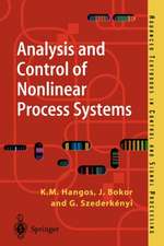 Analysis and Control of Nonlinear Process Systems