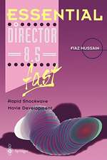 Essential Director 8.5 fast: Rapid Shockwave Movie Development