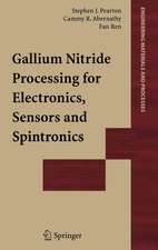 Gallium Nitride Processing for Electronics, Sensors and Spintronics