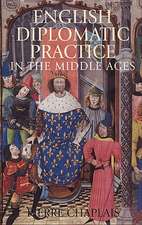 English Diplomatic Practice in the Middle Ages