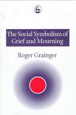 The Social Symbolism of Grief and Mourning