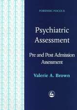 Psychiatric Assessment: A Series of Assessments Designed for Professionals Working with Mentally Disordered