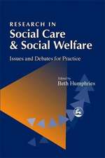 Research in Social Care and Social Welfare: Issues and Debates for Practice