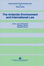 The Antarctic Environment and International Law