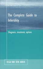 Complete Guide to Infertility: Diagnosis, Treatment, Options