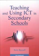 Teaching and Using ICT in Secondary Schools