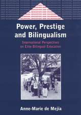 Power, Prestige and Bilingualism: International Perspectives on Elite Bilingual Education