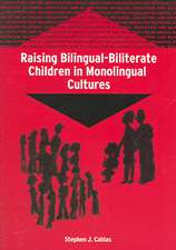 Raising Bilingual-Biliterate Children in Monolingual Cultures