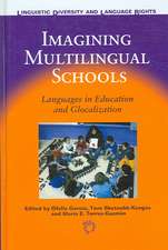 Imagining Multilingual Schools: Languages in Education and Glocalization