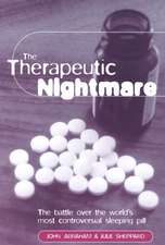 The Therapeutic Nightmare: The battle over the world's most controversial sleeping pill