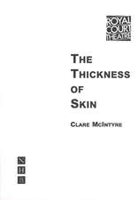 The Thickness of Skin: Three