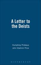 A Letter to the Deists: bound with Short and Easie Method with the Deists