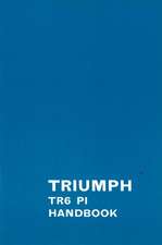 Truimph TR6-PL Owners Handbk: Operating, Maintenance and Service Handbook