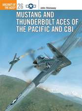 Mustang and Thunderbolt Aces of the Pacific and Cbi