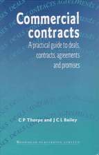 Commercial Contracts: A Practical Guide to Deals, Contracts, Agreements and Promises