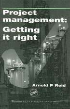 Project Management: Getting It Right: Planning and Cost Manager’S Guide