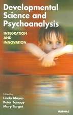 Developmental Science and Psychoanalysis: Integration and Innovation