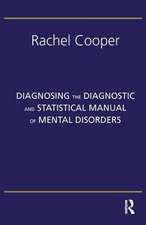 Diagnosing the Diagnostic and Statistical Manual of Mental Disorders: Fifth Edition