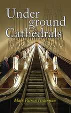 Underground Cathedrals