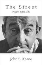 Street: Poems and Ballads of John B. Keane