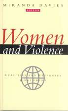 Women and Violence: Realities and Responses Worldwide