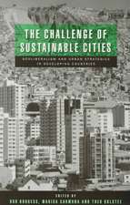 The Challenge of Sustainable Cities: Neoliberalism and Urban Strategies in Developing Countries