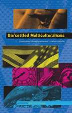 Un/settled Multiculturalisms: Diasporas, Entanglements, Transruptions