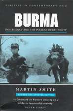 Burma: Insurgency and the Politics of Ethnic Conflict