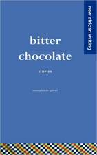 Bitter Chocolate: Stories