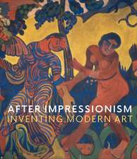 After Impressionism: Inventing Modern Art