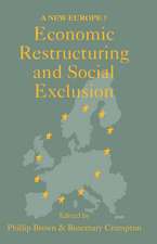 Economic Restructuring And Social Exclusion: A New Europe?