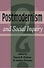 Postmodernism And Social Inquiry