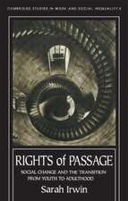 Rights Of Passage: Social Change And The Transition From Youth To Adulthood