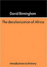 The Decolonization Of Africa