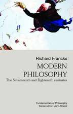 Modern Philosophy: The Seventeenth And Eighteenth Centuries