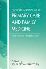 The Principles and Practice of Primary Care and Family Medicine: Asia-Pacific Perspectives