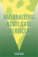 Rationalizing Acute Care Services