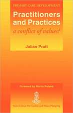 Practitioners and Practices: A Conflict of Values?