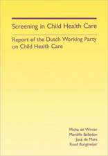 Screening in Child Health Care: Report of the Dutch Working Party on Child Health Care