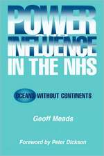 Power and Influence in the NHS: Oceans Without Continents