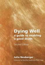 Dying Well: A Guide to Enabling a Good Death