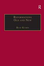 Reformations Old and New: The Socio-Economic Impact of Religious Change, c.1470–1630