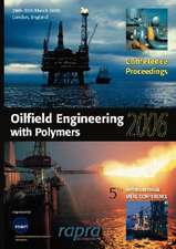 Oilfield Engineering with Polymers 2006