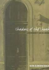 Shadows of the Shoah: Jewish Identity and Belonging