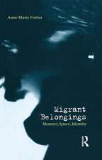 Migrant Belongings: Memory, Space, Identity