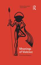 Meanings of Violence: A Cross-Cultural Perspective