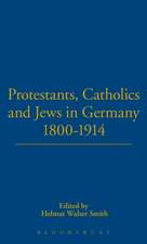 Protestants, Catholics and Jews in Germany, 1800-1914